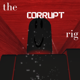 CORRUPTED RIG