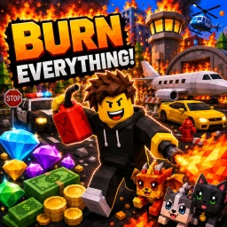 [NEW] Burn Everything! 💥 icon