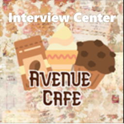 Avenue Café's Interview center!