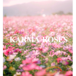KARMA ROSES