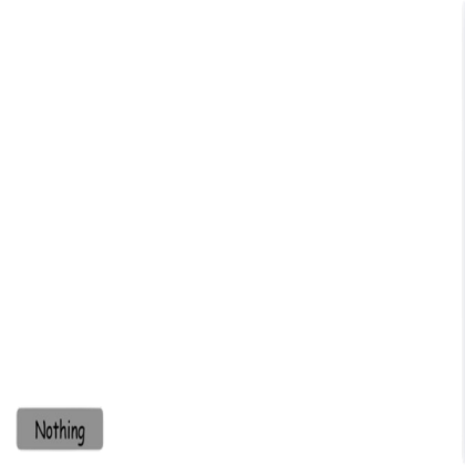 nothing