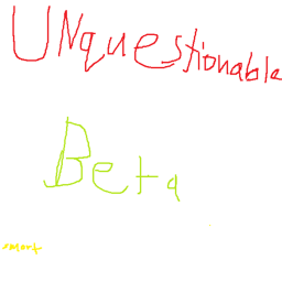 Unquestionable [BETA]
