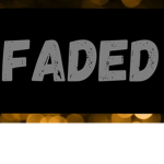 Faded Fans!!