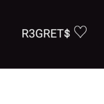R3GRET$