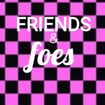 Friends & Foes