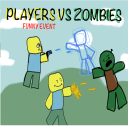 players vs zombies (FUNNY event!!!!) [BETA]