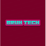 Bruh Tech