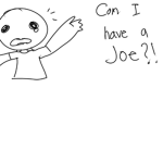 can I have joe