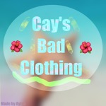 Cay’s bad clothing