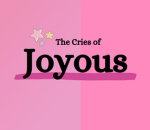 The Cries of Joyous.