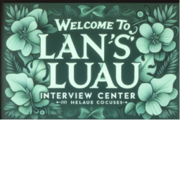 Lani's Luau Interview Center
