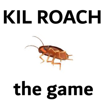 step on and kill a bunch of giant cockroaches