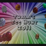Twala's Spring Egg Hunt 2011™