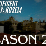 Magnificent Century: KOSEM ( SEASON 2-3 ) PALACE