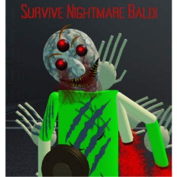Survive Nightmare Baldi