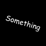 Something Or Something