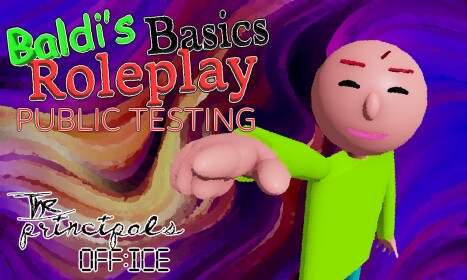 Baldi's Basics Roleplay - Public Testing