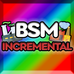 [🥳X3 STATS🎉]BSM : Incremental