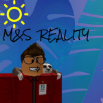 M&S Reality
