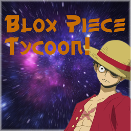Blox Piece Tycoon!