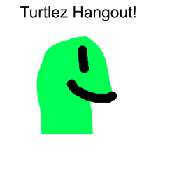 Turtlez Hangout