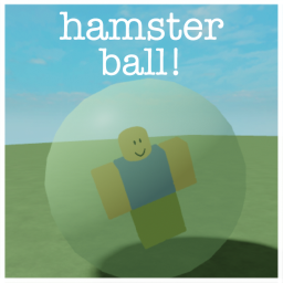 Hamster Ball!