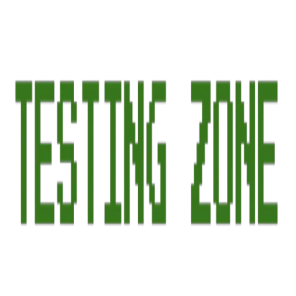TESTING ZONE