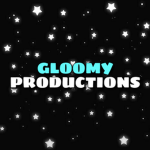 Gloomy Productions.