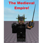~ The Medieval Empire ~