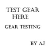 AJ's Gear Testing ⚠️