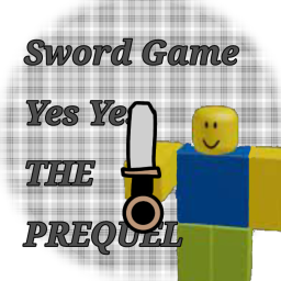 Sword Game Yes Yes The Prequel [Complete Overhaul]