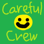 Careful Crew