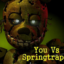 [UPD] You VS Springtrap