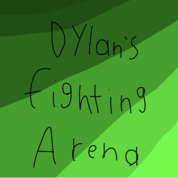 Dylan's Fighting Arena