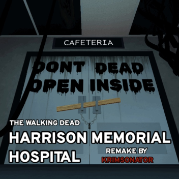 The Walking Dead: Harrison Memorial Hospital (WIP)