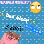 BADDIE SOCIETY <3