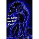 The Roblox Guardian Wolves