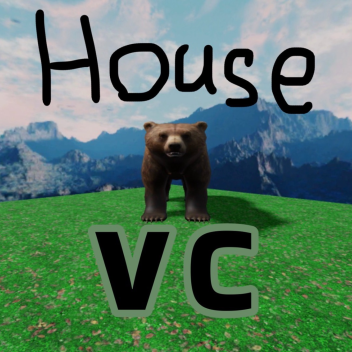 House VC 🔊