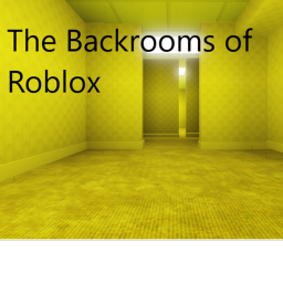 The  Backrooms of Robloxia [Final Level]