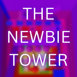 The Newbie Tower