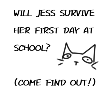 Will Jess survive her first day at school? (Story)