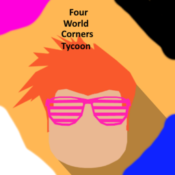 [NEW]Four World Corners Tycoon