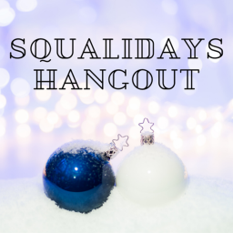 Squaliday's Hangout