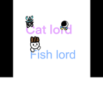 Cat LORD Fish LORD