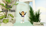 The Taco Fam!!
