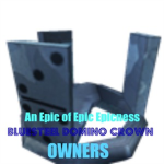 Bluesteel Domino Crown Owners!