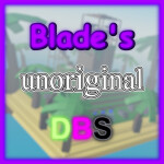 Blade's Unoriginal DBS [DISCONTINUED]
