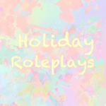 Holiday Roleplays