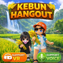 🌱KEBUN HANGOUT II🌱 [VC] [VR]