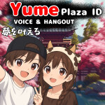 YumePlaza ID - Hangout Voice🔊(BETA)🇮🇩
